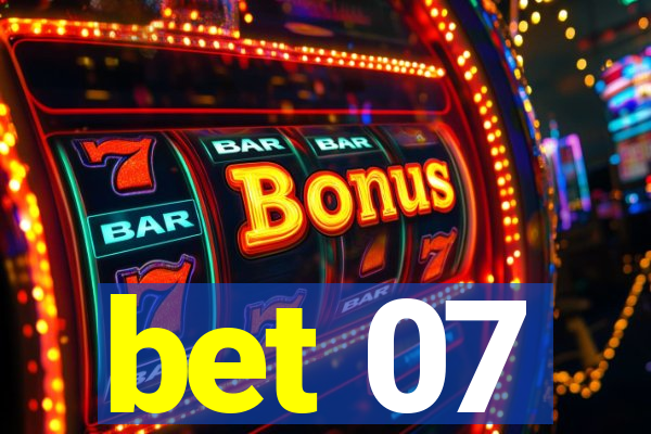 bet 07